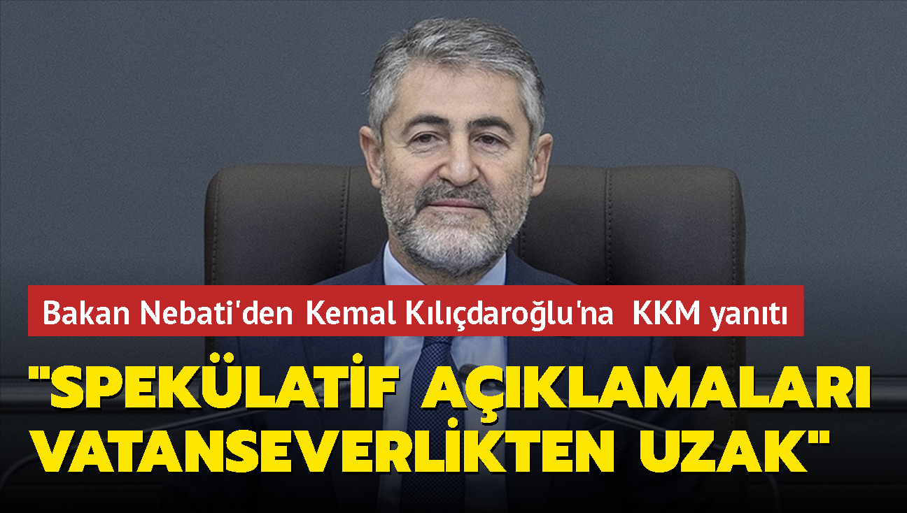 Bakan Nebati'den Kemal Kldarolu'na KKM yant: "Speklatif aklamalar vatanseverlikten uzak"