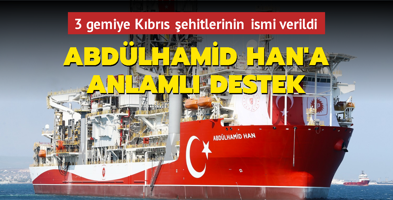 Abdülhamid Han'a anlamlı destek... 3 gemiye Kıbrıs şehitlerinin ismi verildi
