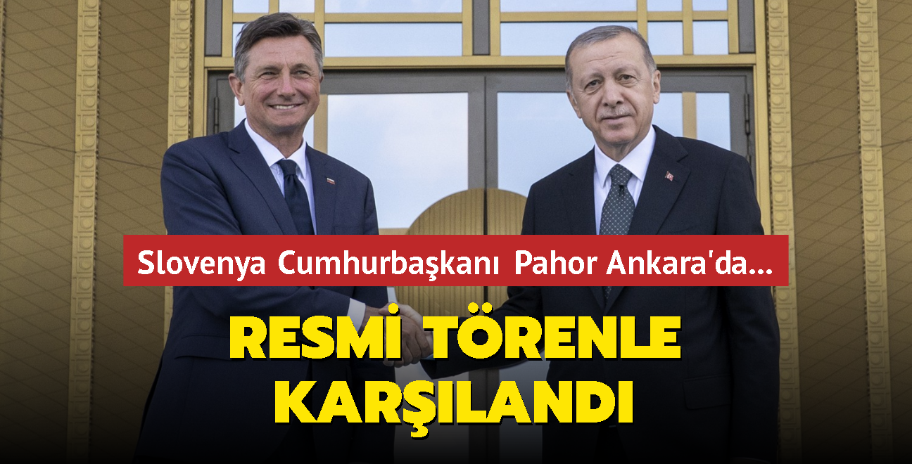 Slovenya Cumhurbakan Pahor Ankara'da... Resmi trenle karland