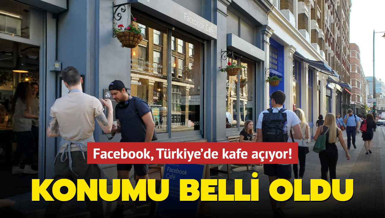 Facebook, Trkiye'de kafe ayor! Meta Kafe'nin konumu belli oldu
