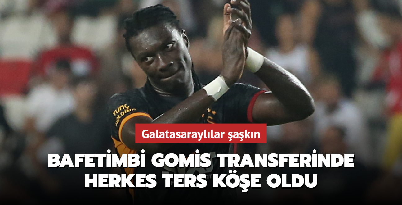Bafetimbi Gomis transferinde herkes ters ke oldu! Galatasarayllar akn