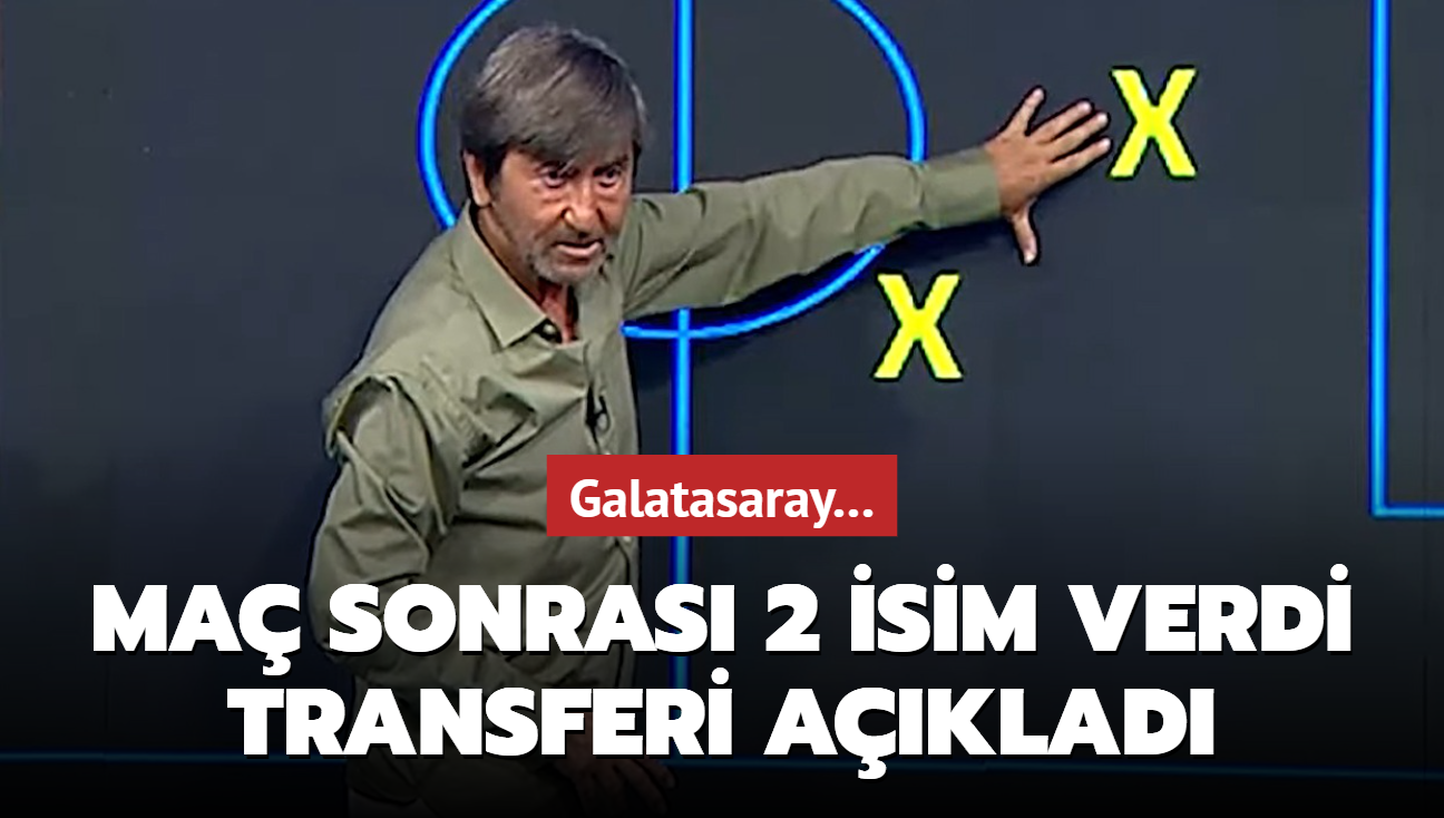 Rdvan Dilmen ma sonras 2 isim verdi, transferi aklad! Galatasaray