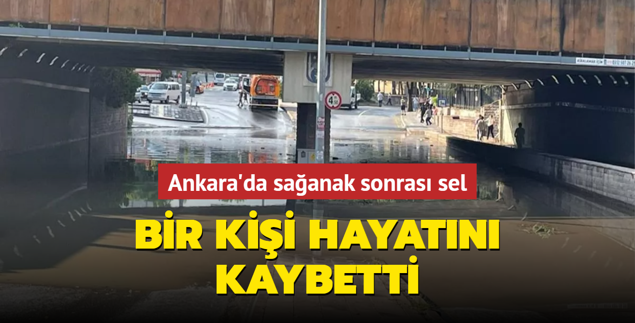 Ankara'da saanak sonras sel... Bir kii hayatn kaybetti