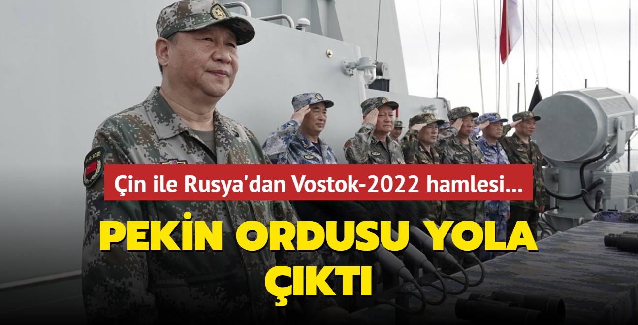 in ile Rusya'dan Vostok-2022 hamlesi! Pekin ordusu yola kt