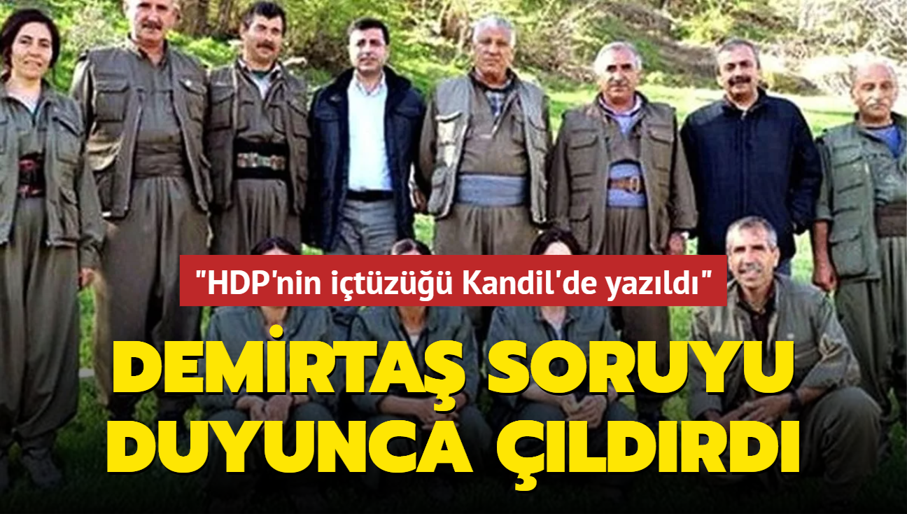 Demirta soruyu duyunca ldrd... "HDP'nin itz Kandil'de yazld"