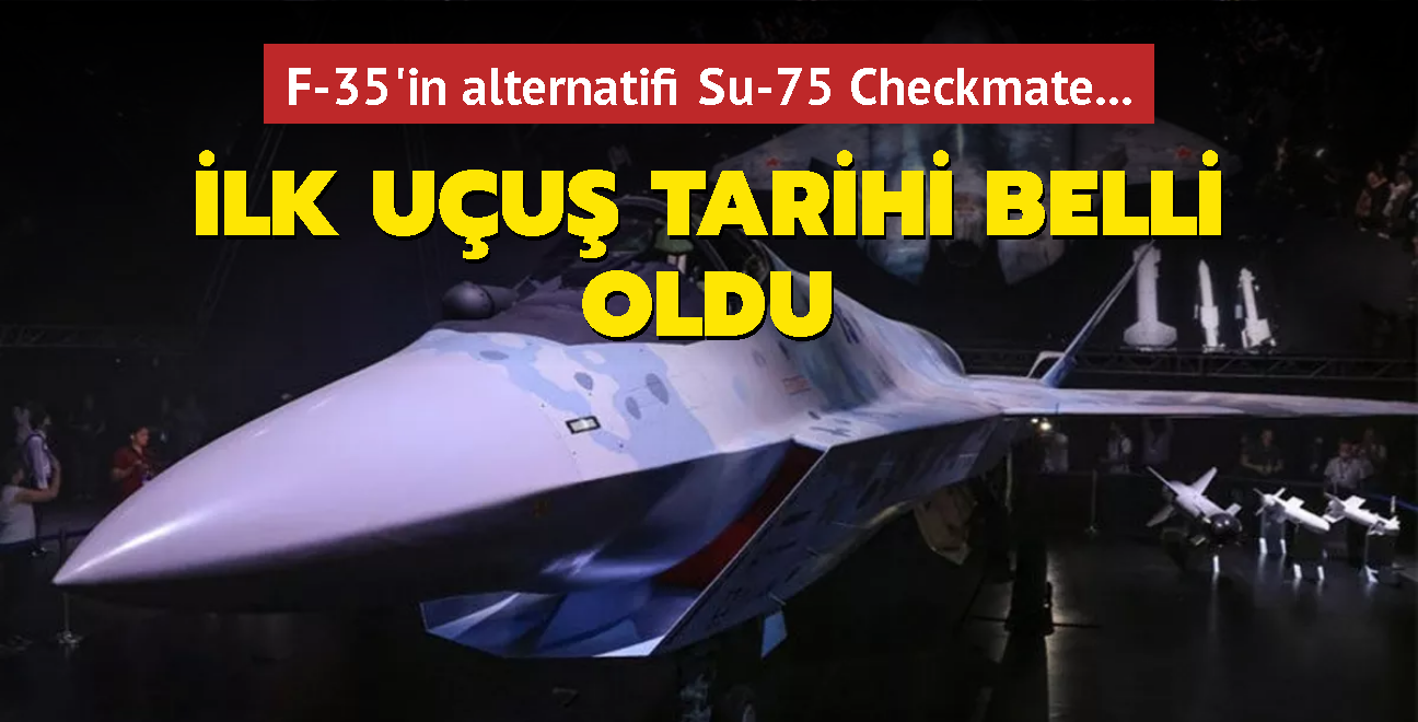 lk uu tarihi belli oldu! F-35'in alternatifi Su-75 Checkmate...