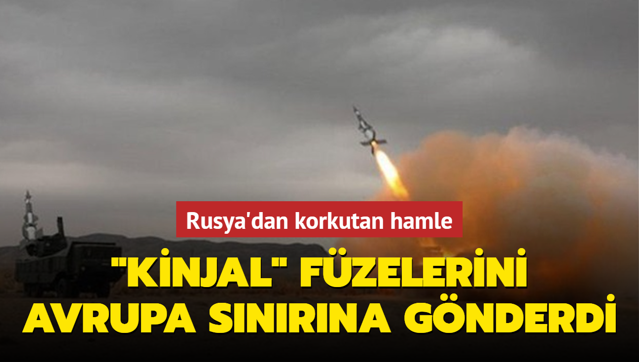 Rusya'dan korkutan hamle! "Kinjal" fzelerini Avrupa snrna gnderdi