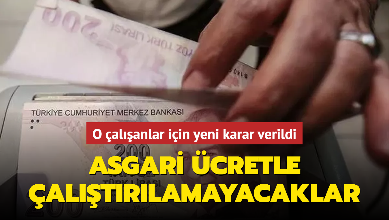 Yargtay noktay koydu! O iiler, asgari cretle altrlamayacak