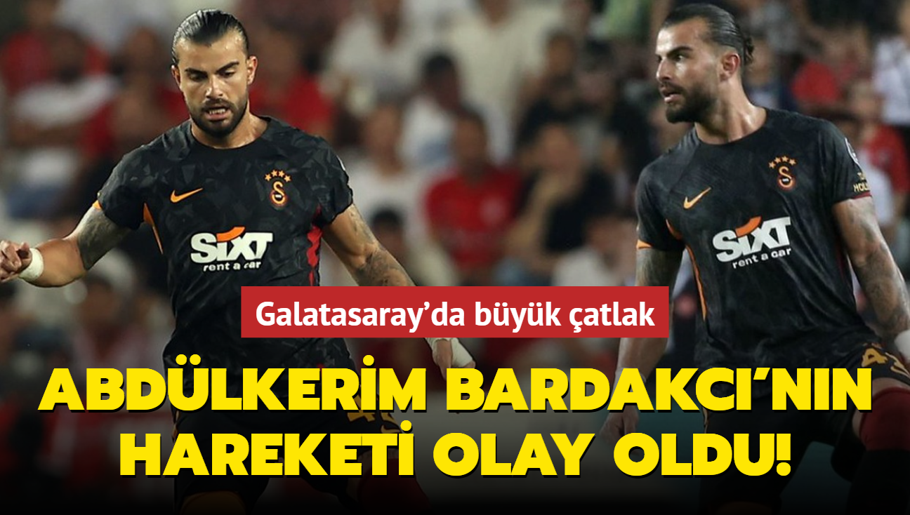 Abdlkerim Bardakc'nn hareketi olay oldu! Galatasaray'da byk atlak...