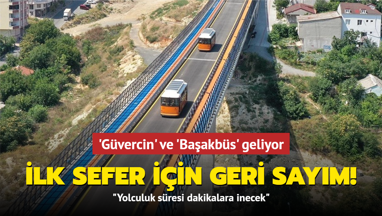 'Gvercin' ve 'Baakbs' geliyor! "Yolculuk sresi dakikalara inecek"