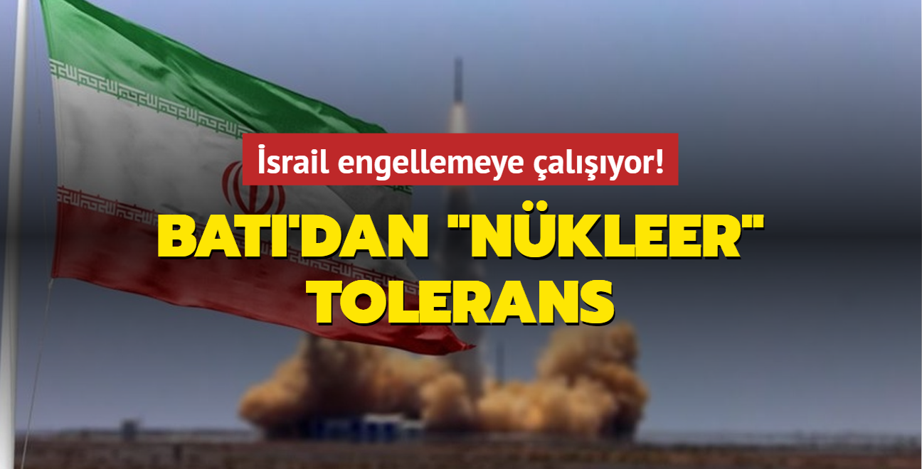 srail engellemeye alyor! Bat'dan "nkleer" tolerans