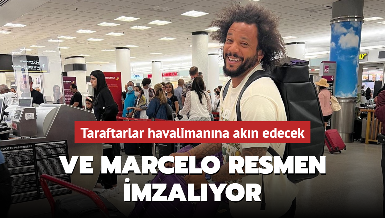 Ve Marcelo resmen imzalyor! Taraftarlar havalimanna akn edecek...