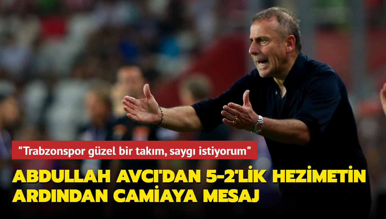 Abdullah Avc Antalyaspor hezimetinin ardndan konutu: "Trabzonspor gzel bir takm, sayg istiyorum"