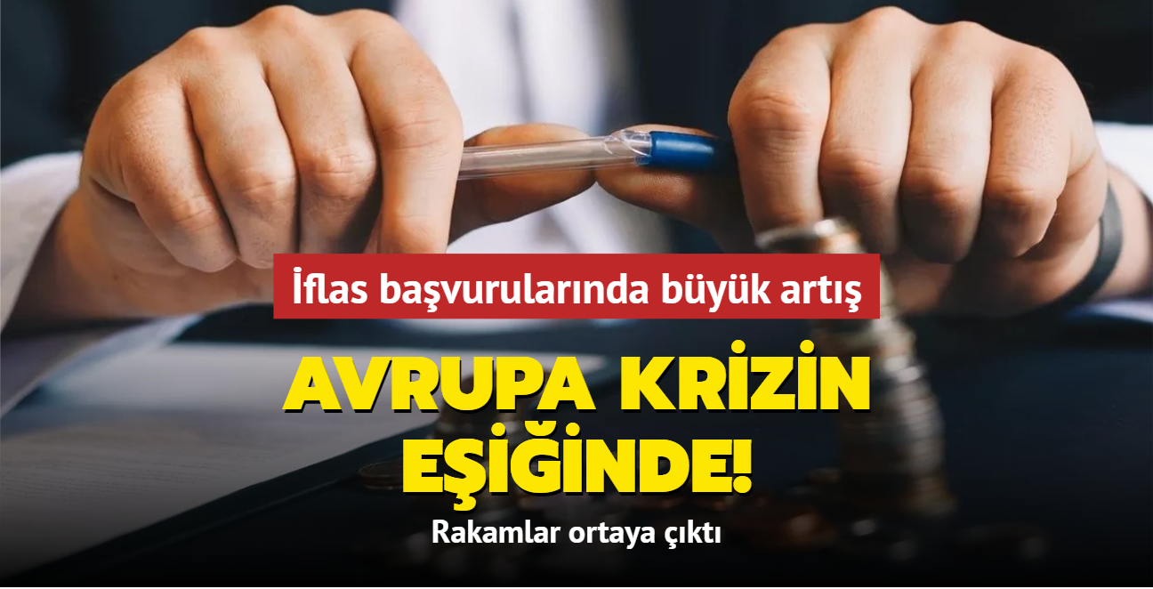 Avrupa'da iflas bavurularnda byk art! Rakamlar ortaya kt