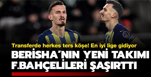 Mergim Berisha'nn yeni takm Fenerbahelileri bile artt! Transferde ters ke