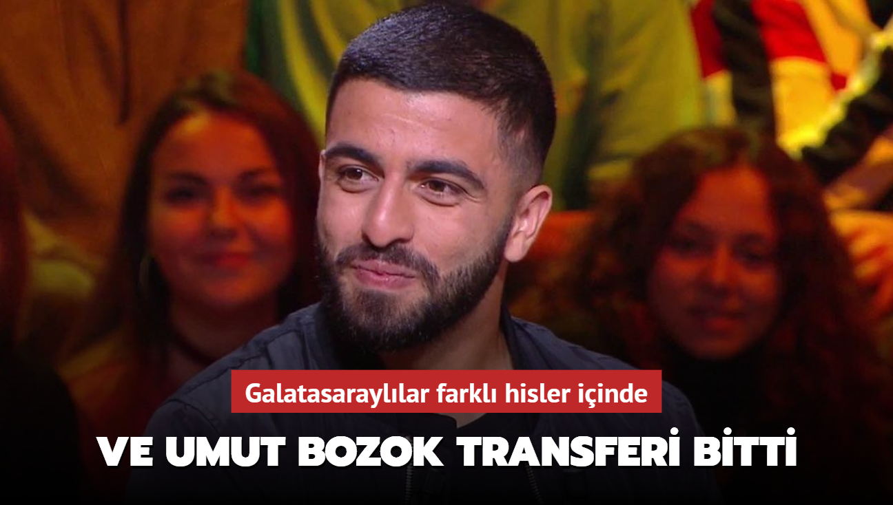 Ve Umut Bozok transferi bitti! Galatasarayllar farkl hisler iinde...