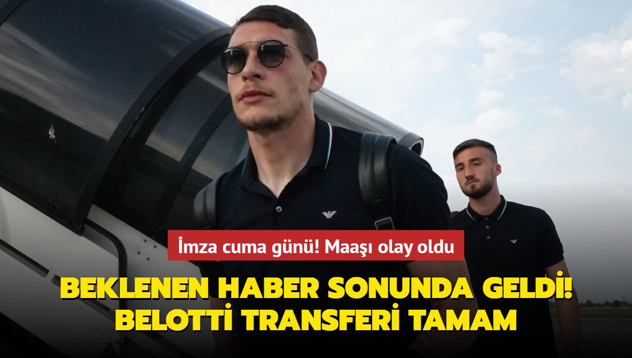 Beklenen haber sonunda geldi! Andrea Belotti transferi tamam: mza cuma gn, maa olay oldu