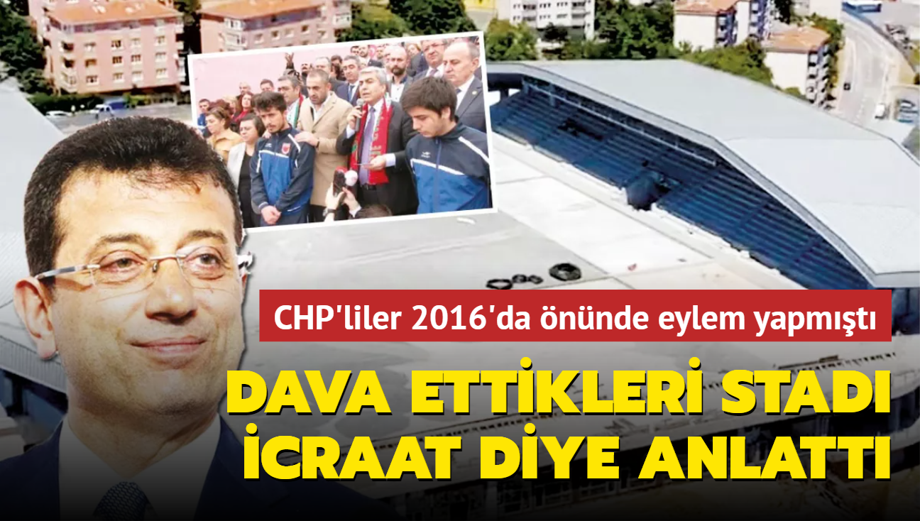 Dava ettikleri stad Ekrem mamolu icraat diye anlatt! CHP'liler 2016'da nnde eylem yapmt