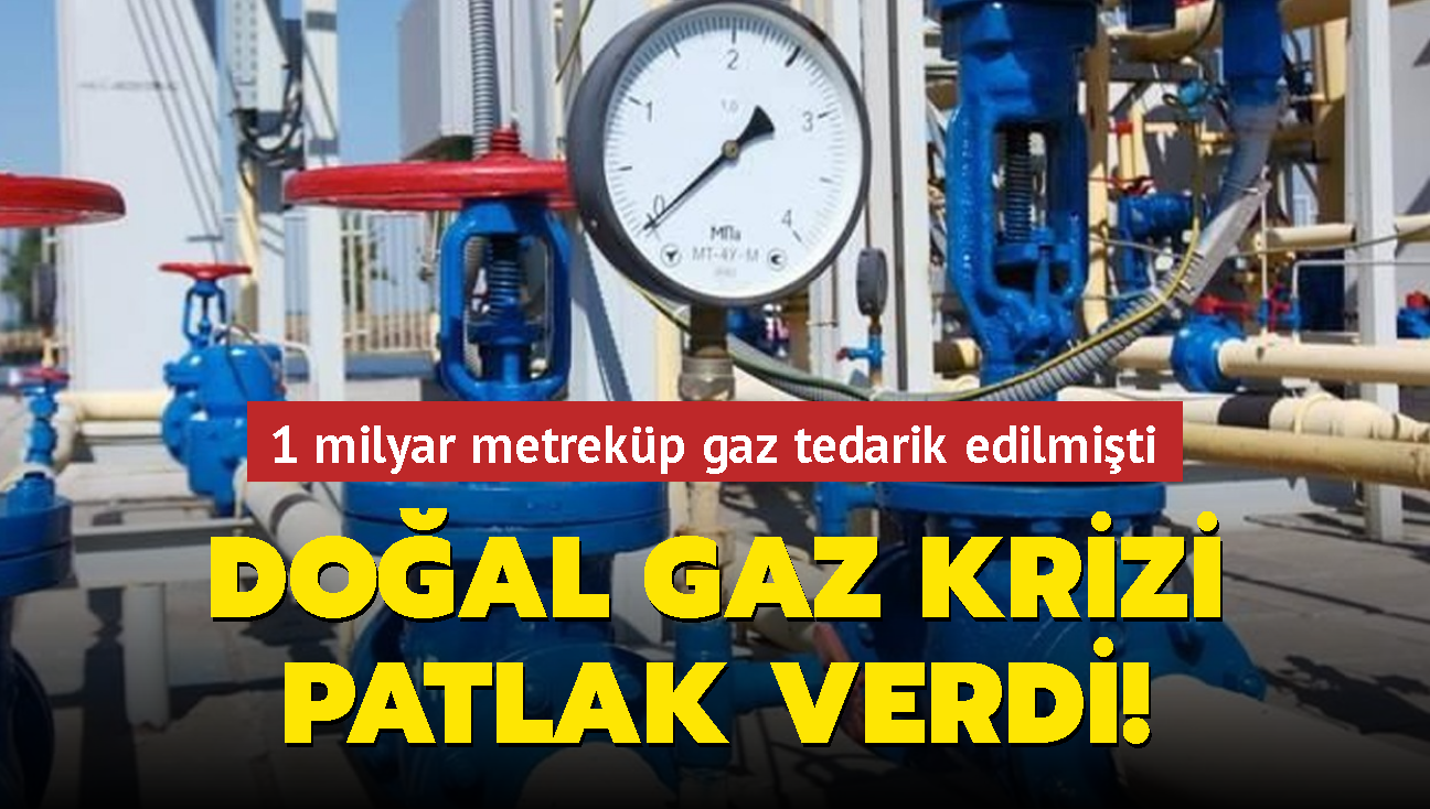 Doal gaz krizi patlak verdi! 1 milyar metrekp gaz tedarik edilmiti