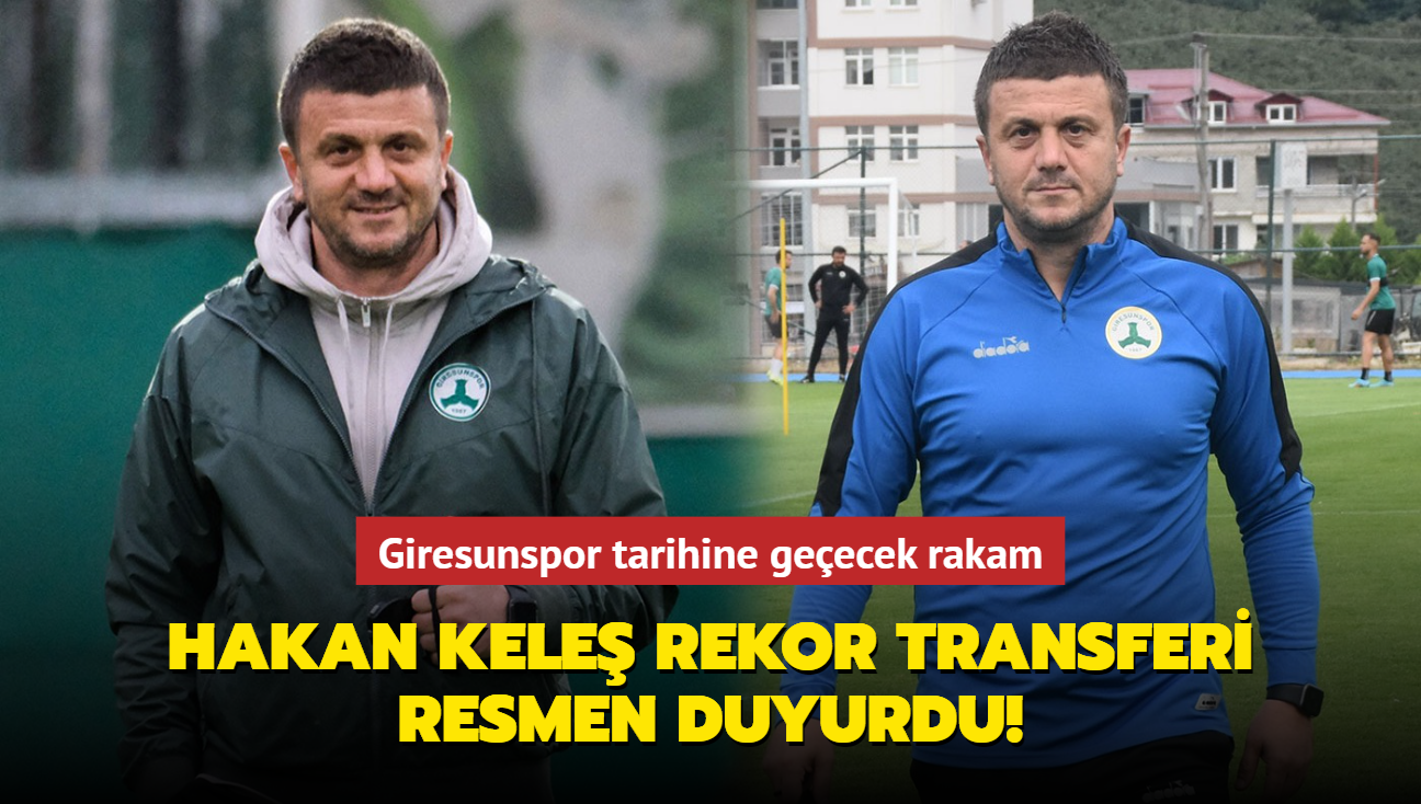 Hakan Kele rekor transferi resmen duyurdu! Giresunspor tarihine geecek rakam...