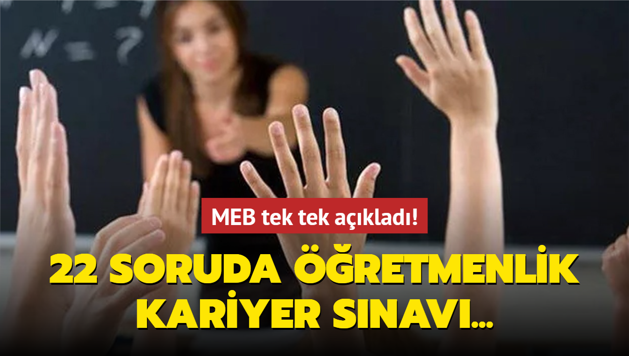 MEB tek tek aklad! 22 soruda retmenlik kariyer snav...