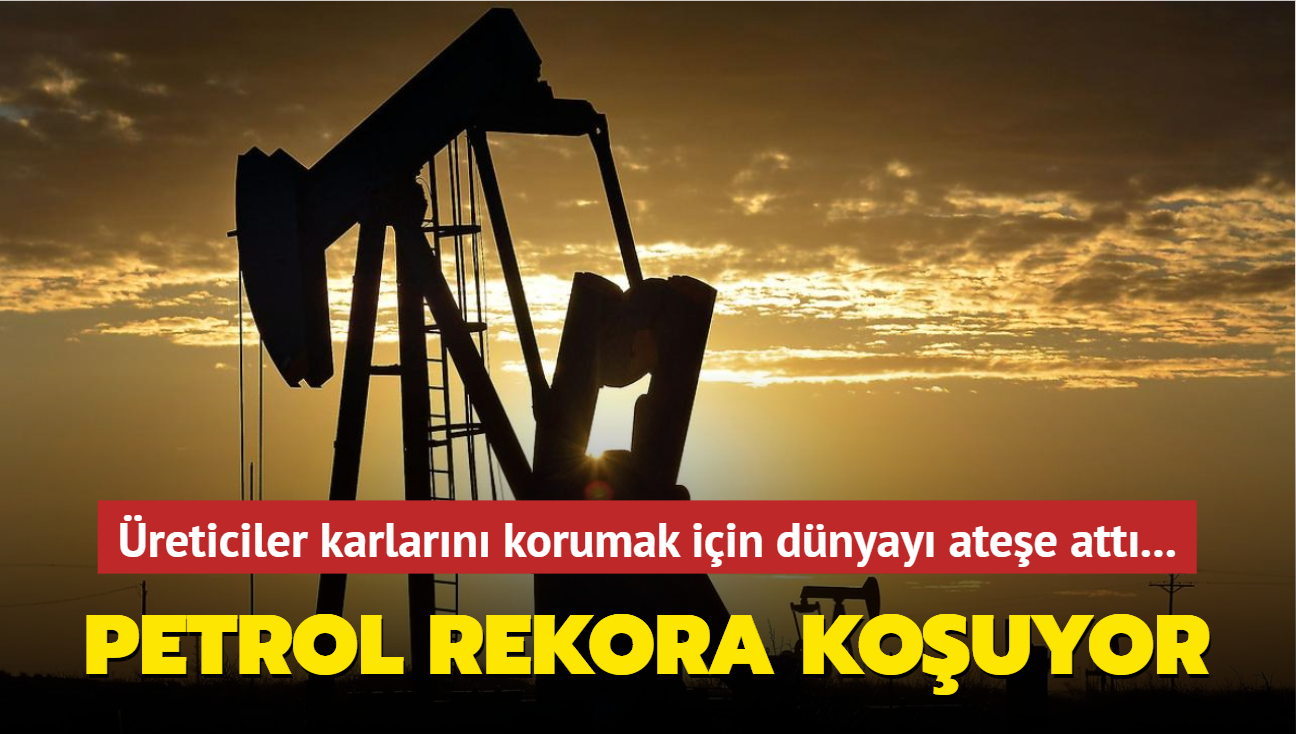 Petrol reticileri karlarn korumak iin dnyay atee att! Brent petrol 100 dolar grd