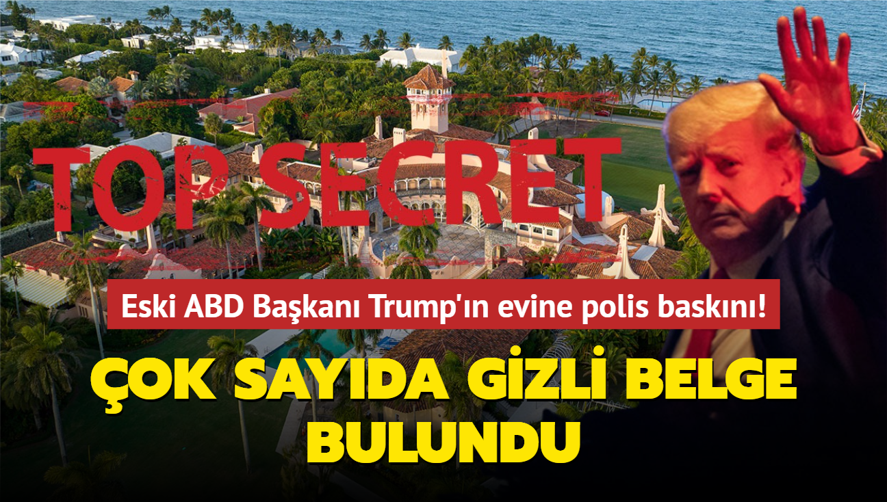 Eski ABD Bakan Trump'n evine polis baskn... ok sayda gizli belge bulundu