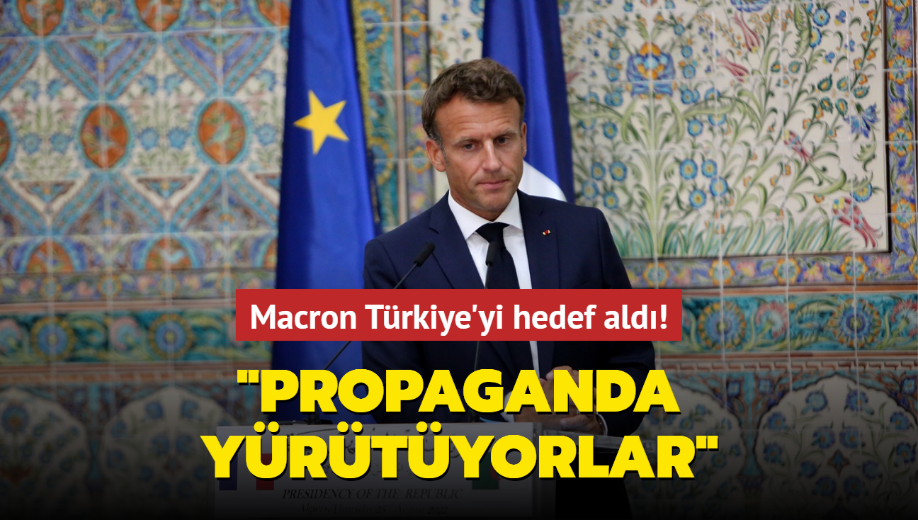 Macron Trkiye'yi hedef ald! "Propaganda yrtyorlar"