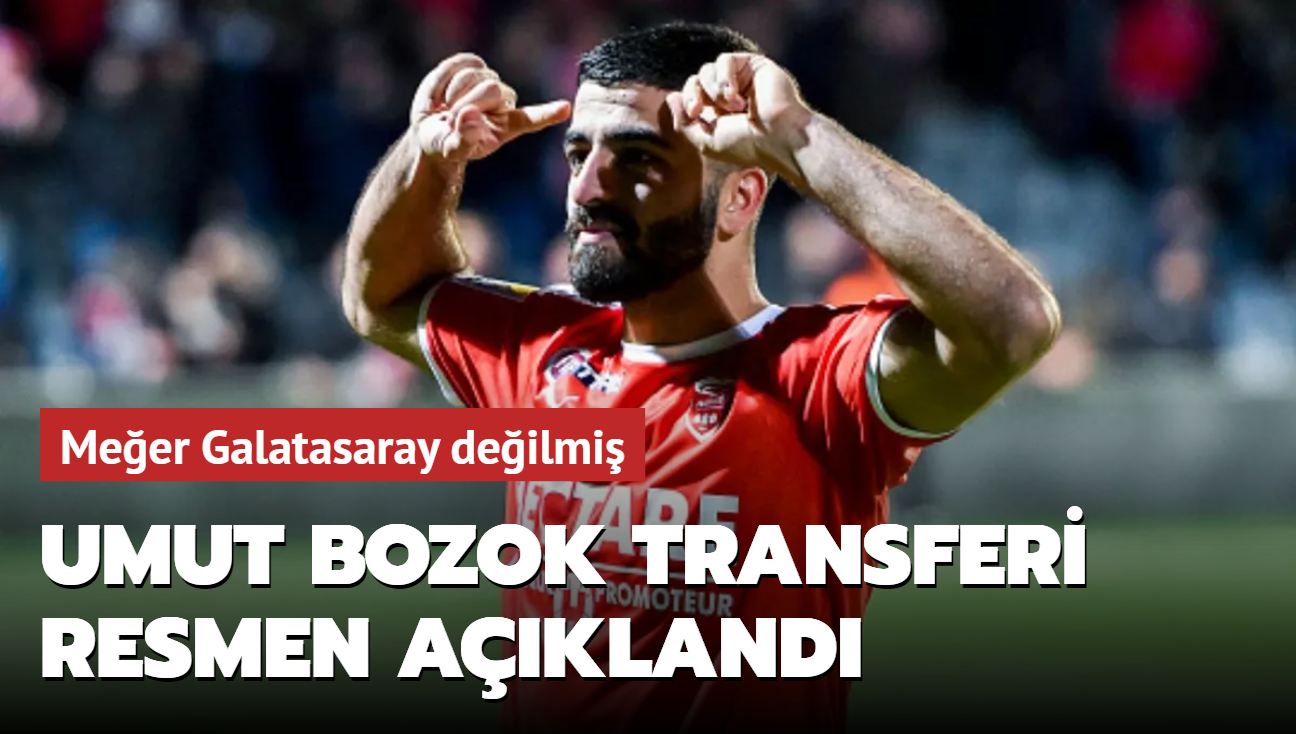 Ve Umut Bozok transferi resmen akland! Meer Galatasaray deilmi