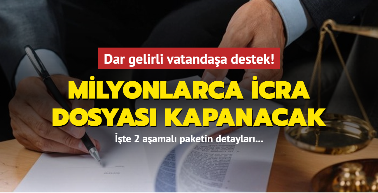 Dar gelirli vatandaa destek paketi! Milyonlarca icra dosyas kapanacak