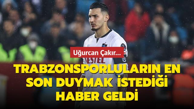 Trabzonsporlularn en son duymak istedii haber geldi! Uurcan akr...