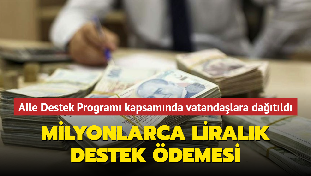 Milyonlarca liralk destek... Aile Destek Program kapsamnda binlerce hane faydaland