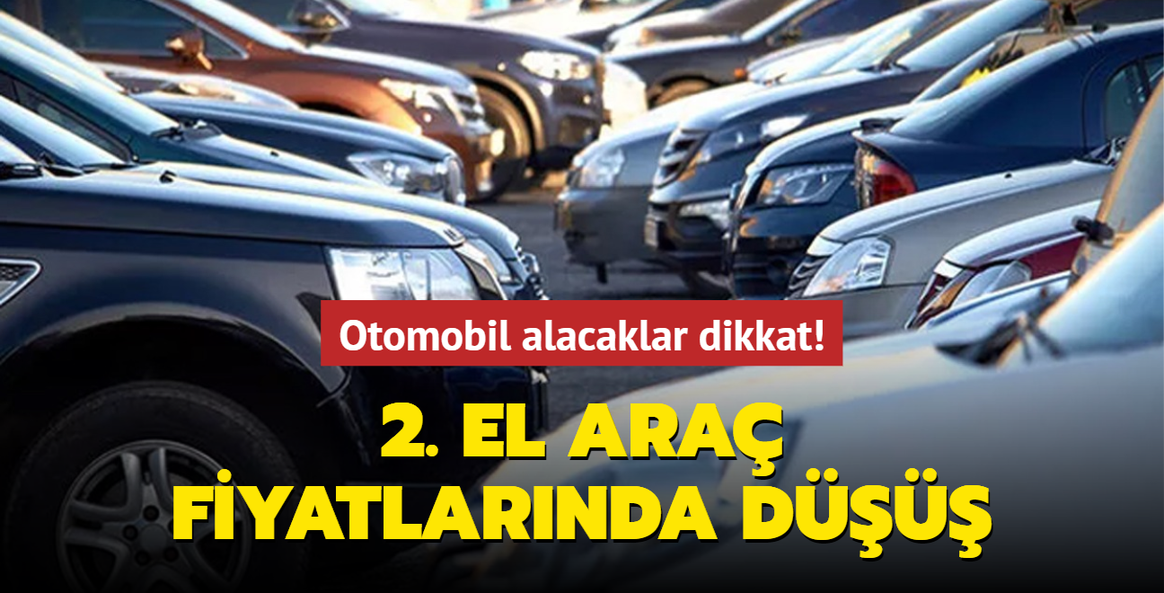 Otomobil alacaklar dikkat! 2. el ara fiyatlarnda d