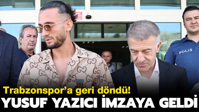 Yusuf Yazc Trabzonspor'a imzay atmak iin geldi