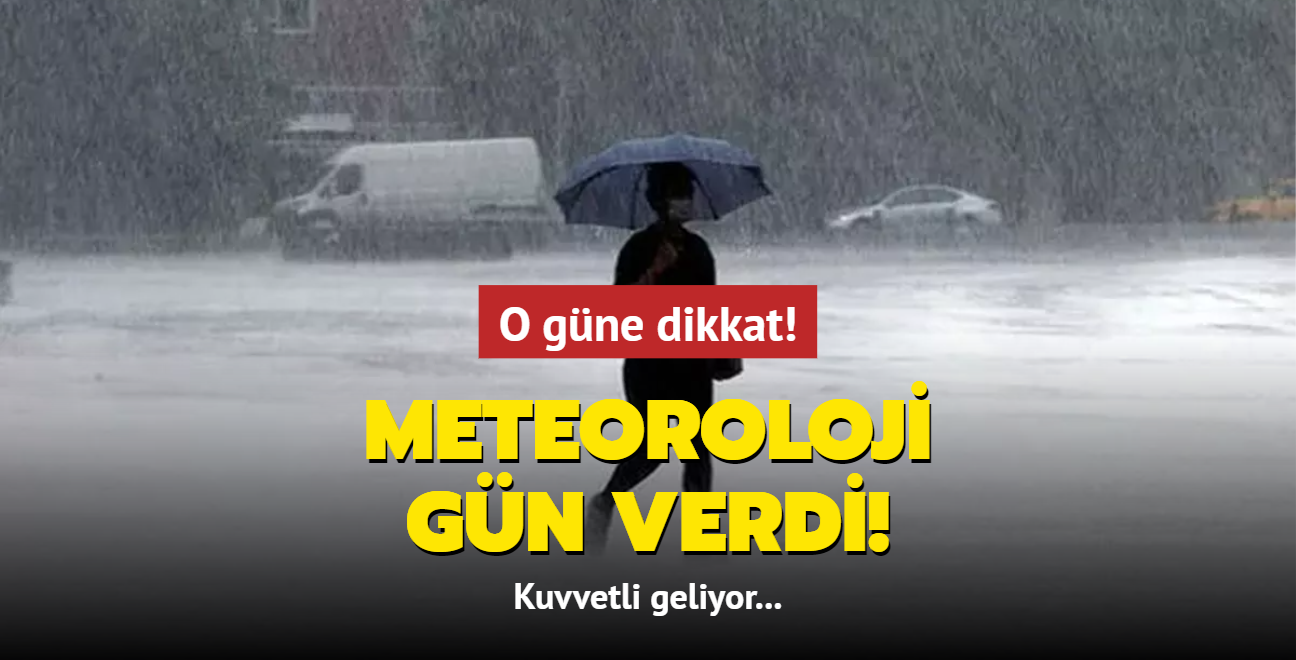 Meteoroloji tarih verdi! O gne dikkat: Kuvvetli geliyor