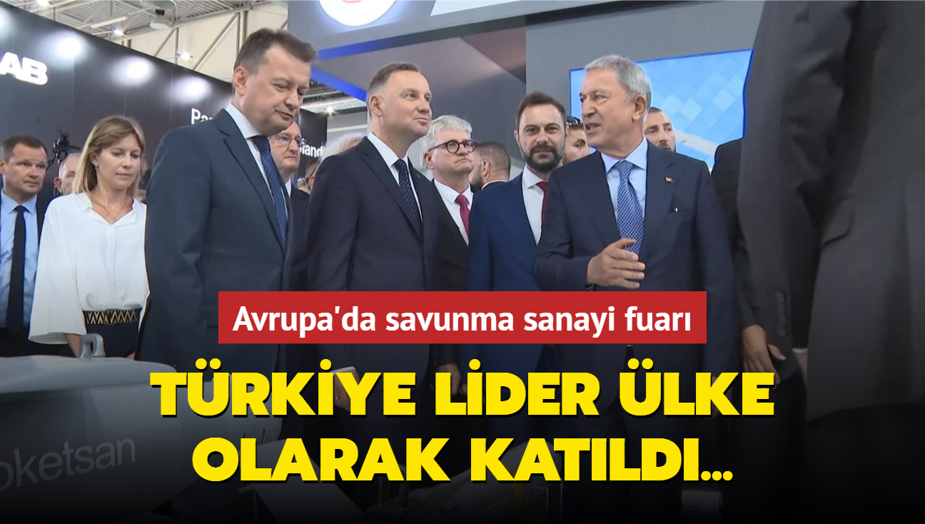 Trkiye lider lke olarak katld... Avrupa'da savunma sanayi fuar