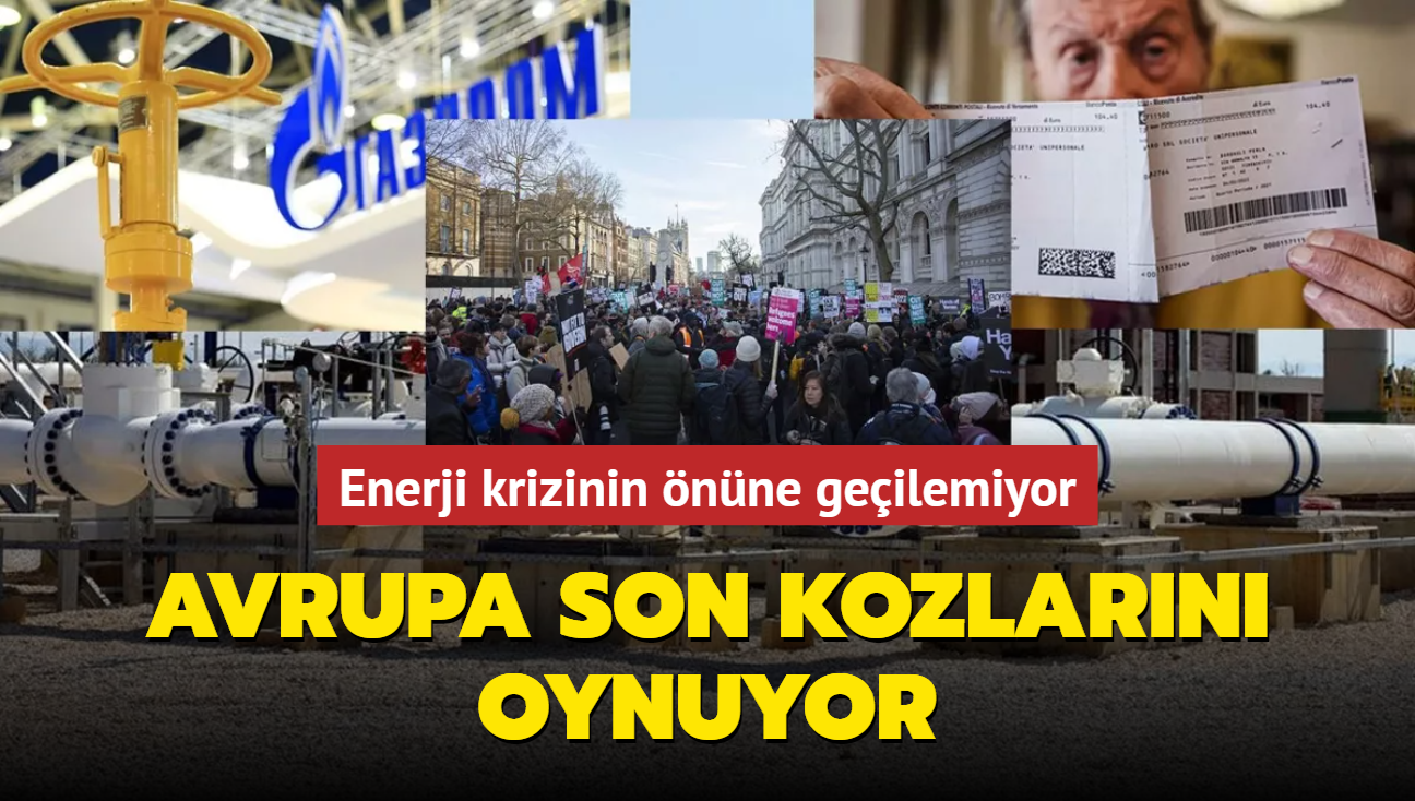 Avrupa son kozlarn oynuyor... Enerji krizinin nne geilemiyor