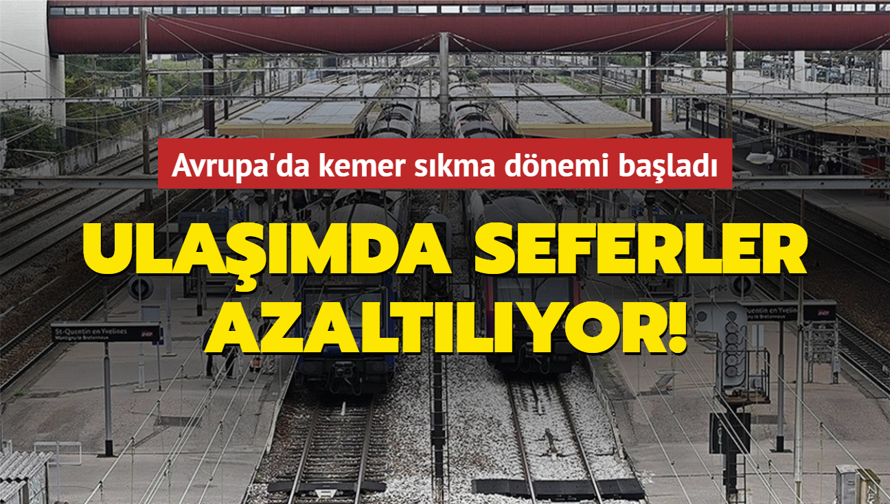 Avrupa'da kemer skma dnemi balad! Ulamda seferler azaltlyor