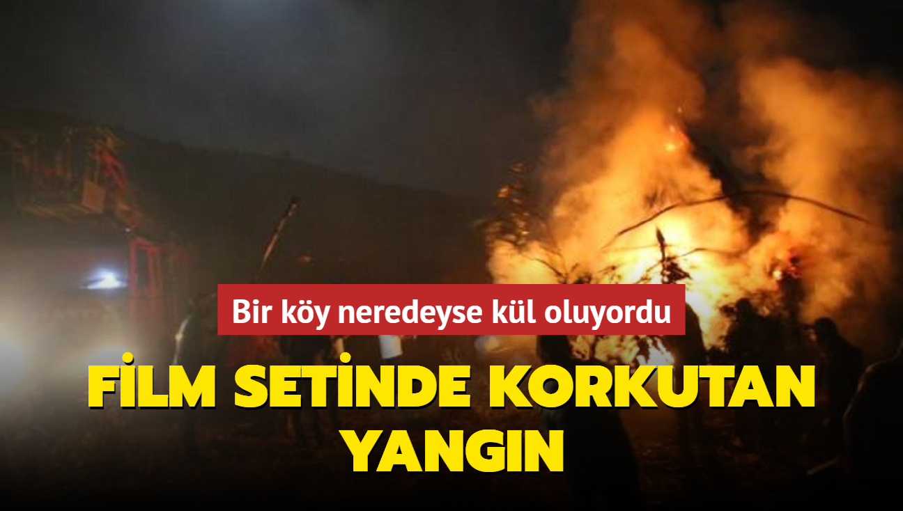 Aydn Aydn'n film setinde korkutan yangn! Bir ky neredeyse kl oluyordu