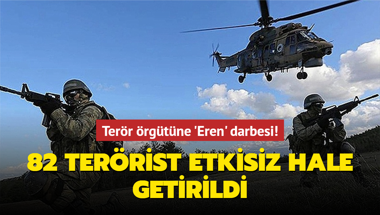 Terr rgtne 'Eren' darbesi! 82 terrist etkisiz hale getirildi