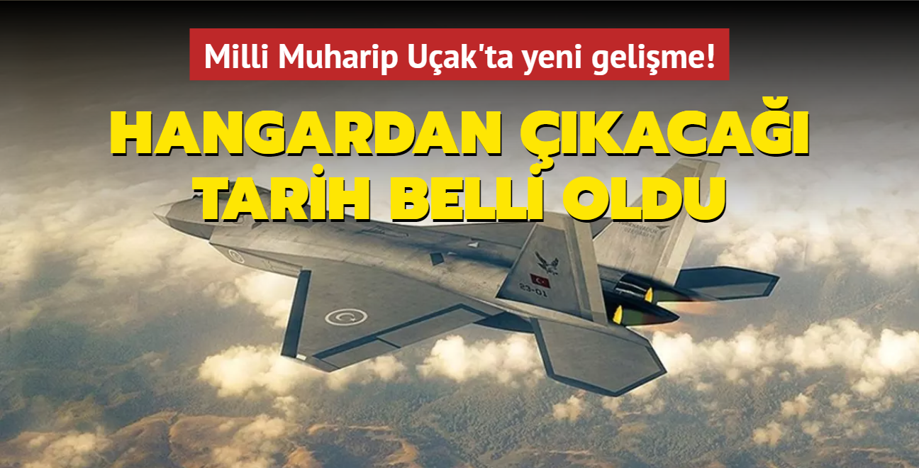 Milli Muharip Uak'ta yeni gelime! Hangardan kaca tarih belli oldu