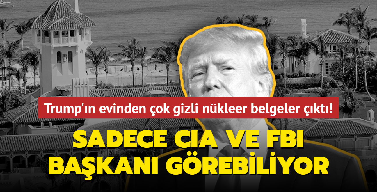 Trump'n evinden ok gizli nkleer belgeler kt! Sadece CIA ve FBI Bakan grebiliyor