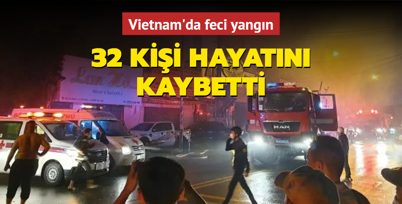 Vietnam'da feci yangn: 32 kii hayatn kaybetti