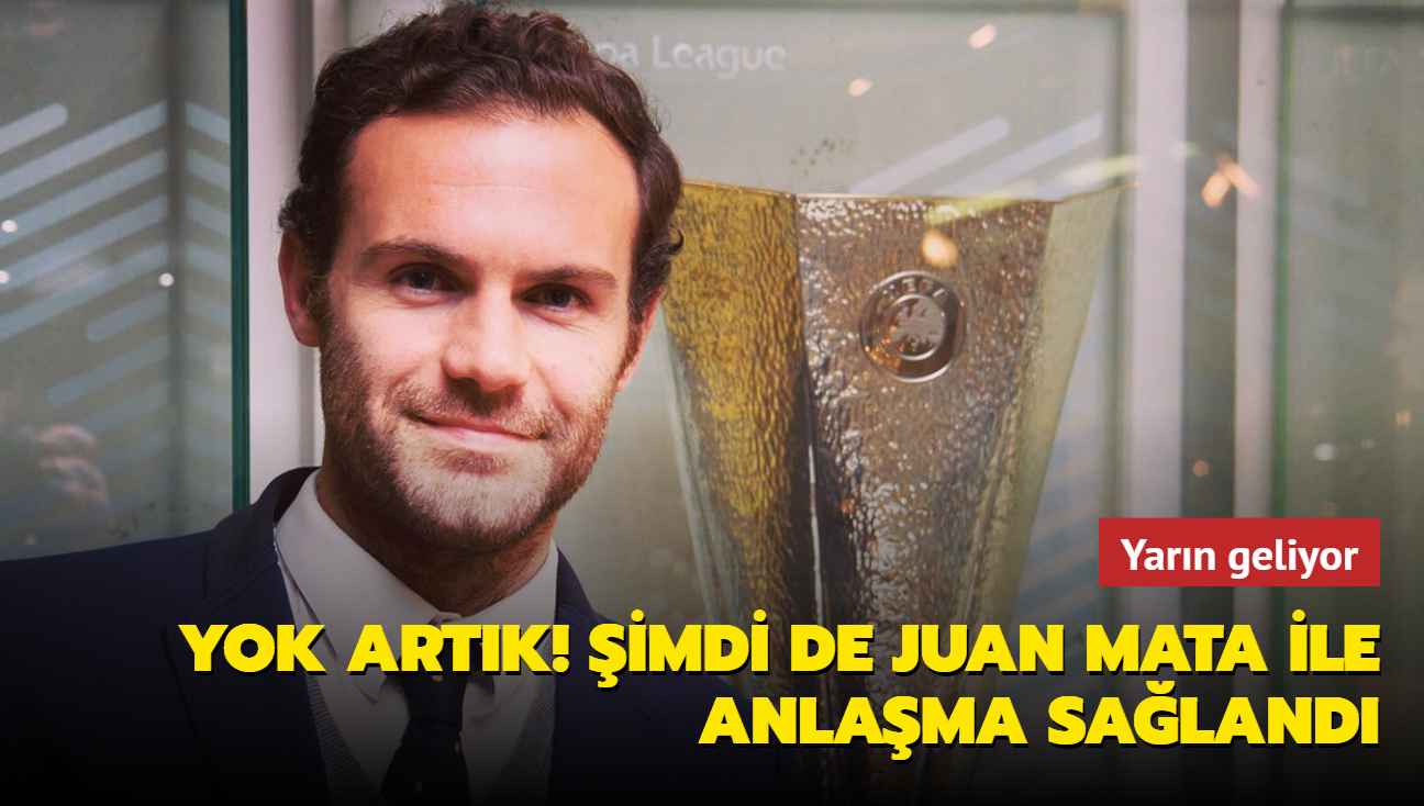 Yok artk! imdi de Juan Mata ile anlama saland: Yarn geliyor