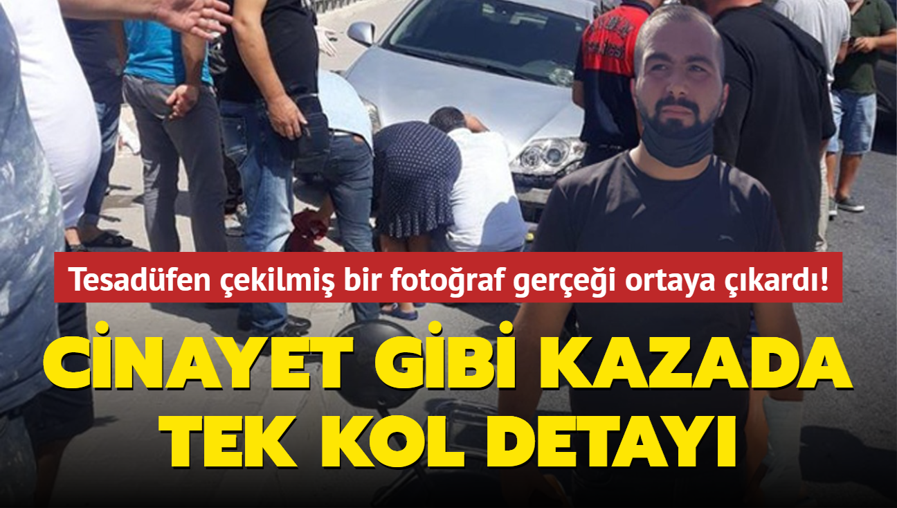 Tesadfen ekilmi bir fotoraf gerei ortaya kard! Cinayet gibi kazada dikkat eken tek kol detay