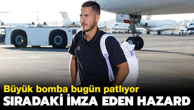 FLA! Sradaki imza Eden Hazard: Byk bomba bugn patlyor...