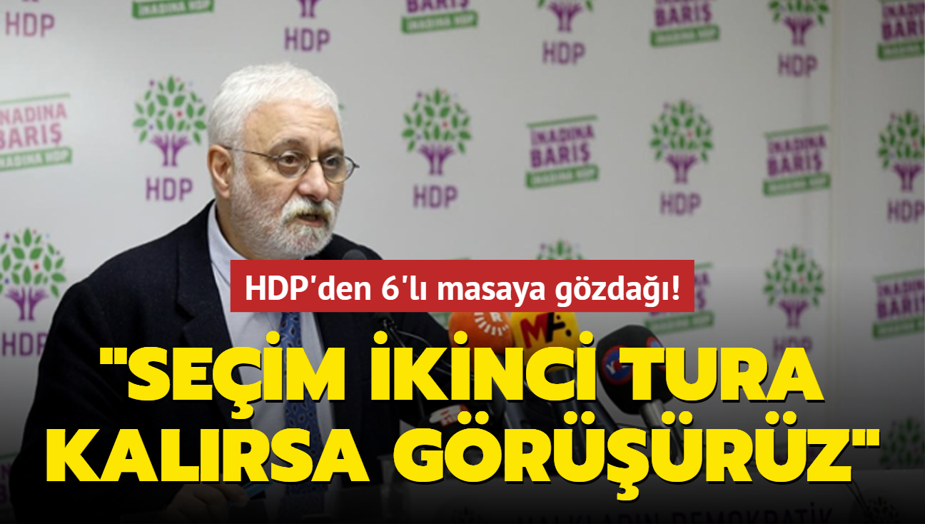 HDP'den 6'l masaya gzda: Seim ikinci tura kalrsa grrz