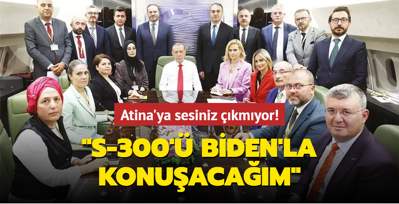 Atina'ya sesiniz kmyor! S-300' Biden'la konuacam