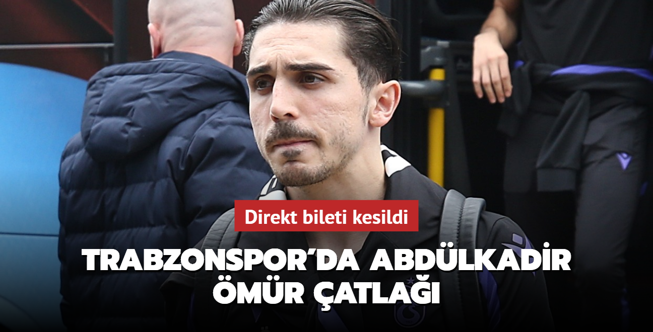 Trabzonspor'da Abdlkadir mr atla! Direkt bileti kesildi