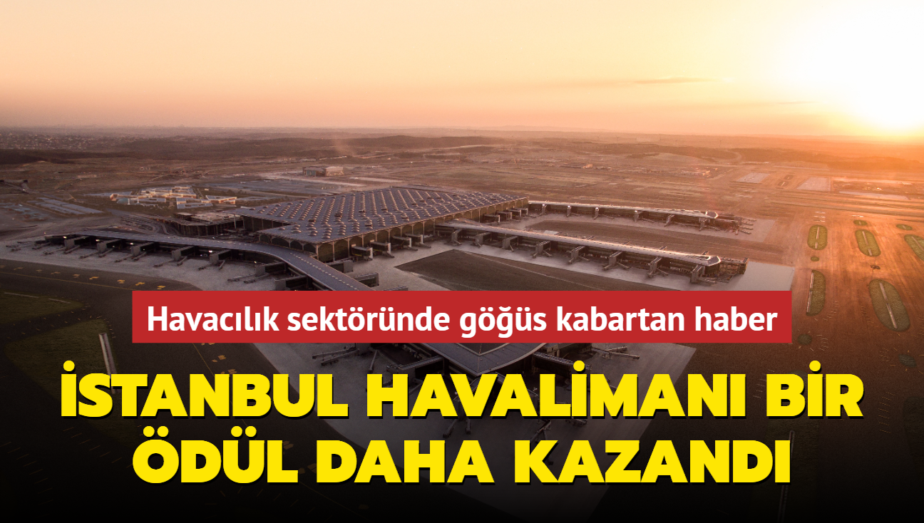 Trk havaclk sektrnde gs kabartan haber! stanbul Havaliman bir dle daha layk grld